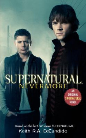 Книга Supernatural: Nevermore Keith R. A. DeCandido
