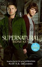 Könyv Supernatural: Bone Key, Film Tie-In Keith R. A. DeCandido