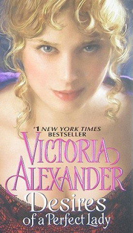 Kniha Desires of a Perfect Lady Victoria Alexander