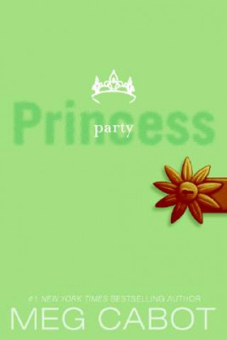 Carte Princess Diaries, Volume VII: Party Princess Meg Cabot
