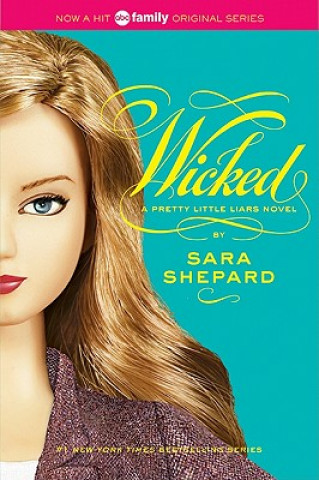 Könyv Pretty Little Liars #5: Wicked Sara Shepard