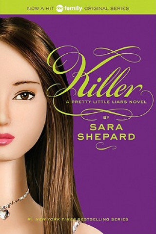 Книга Pretty Little Liars #6: Killer Sara Shepard