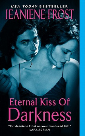Könyv Eternal Kiss of Darkness Jeaniene Frost