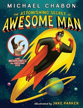 Livre Astonishing Secret of Awesome Man Michael Chabon