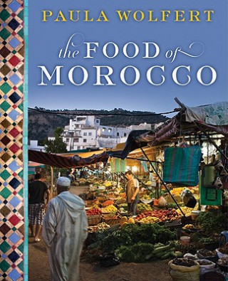 Книга Food of Morocco Paula Wolfert