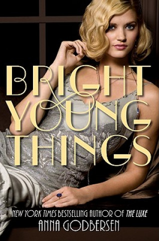 Könyv Bright Young Things Anna Godbersen