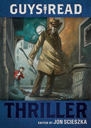 Kniha Guys Read: Thriller Jon Scieszka