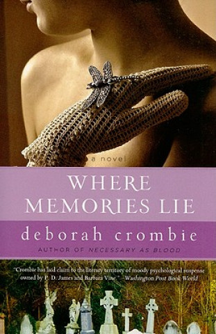 Kniha Where Memories Lie Deborah Crombie