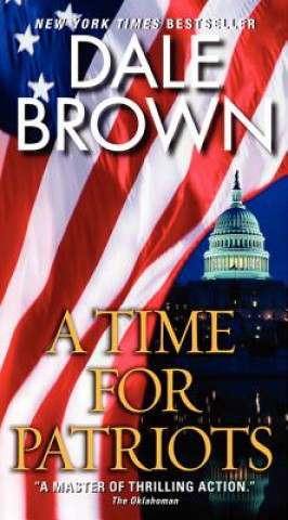 Kniha A Time for Patriots Dale Brown