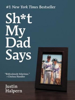 Kniha Sh*t My Dad Says Justin Halpern