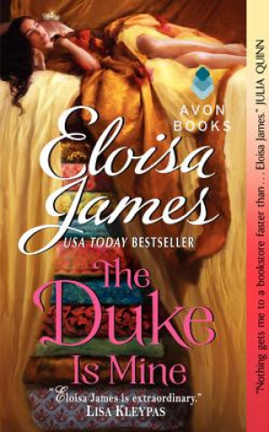 Kniha The Duke Is Mine Eloisa James