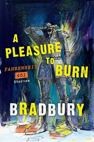 Könyv A Pleasure to Burn Ray Bradbury