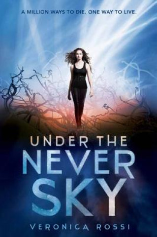 Kniha Under The Never Sky Veronica Rossi