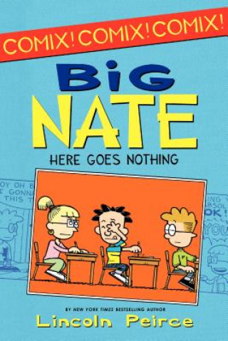 Könyv Big Nate: Here Goes Nothing Lincoln Peirce