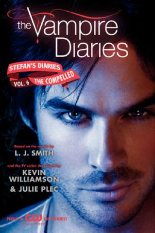 Книга The Vampire Diaries: Stefan Diaries - The Compelled Lisa J. Smith