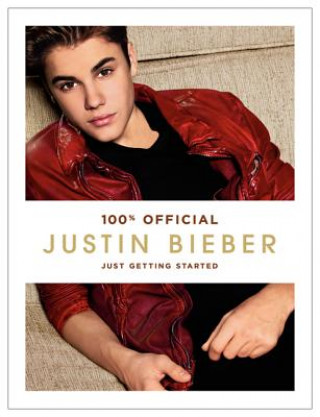 Kniha Just Getting Started Justin Bieber