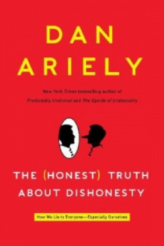 Книга Honest Truth About Dishonesty Dan Ariely