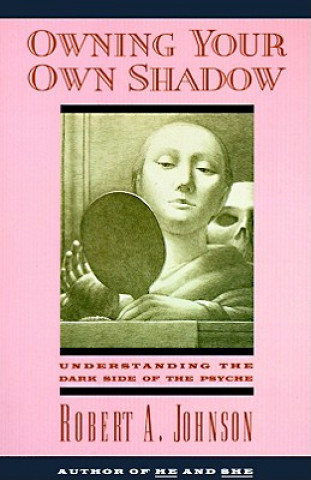 Książka Owning Your Own Shadow Robert A. Johnson
