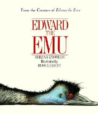 Könyv Edward the Emu Sheena Knowles