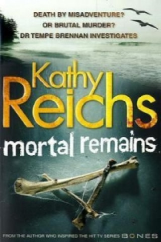 Książka Mortal Remains Kathy Reichs