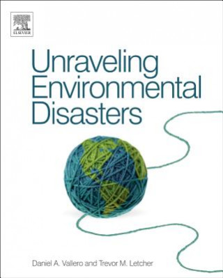 Könyv Unraveling Environmental Disasters Daniel Vallero
