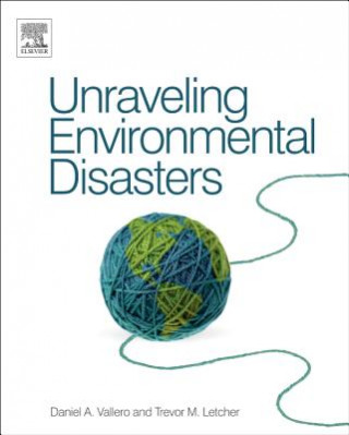 Książka Unraveling Environmental Disasters Daniel Vallero