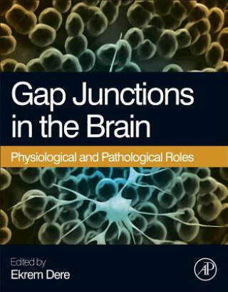 Carte Gap Junctions in the Brain Ekrem Dere