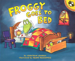 Kniha Froggy Goes to Bed Jonathan London