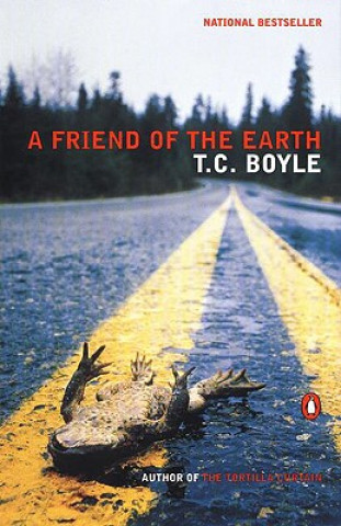 Kniha Friend of the Earth T. C. Boyle