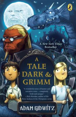 Könyv Tale Dark & Grimm Adam Gidwitz