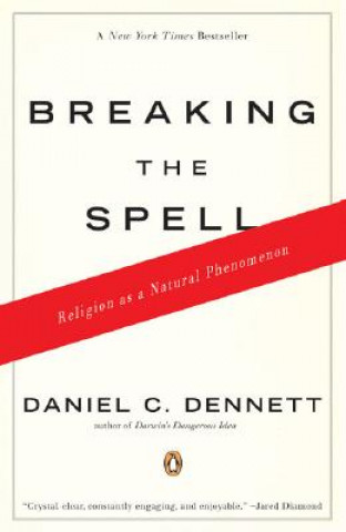 Könyv Breaking the Spell Daniel C. Dennett