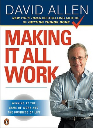 Kniha Making It All Work David Allen