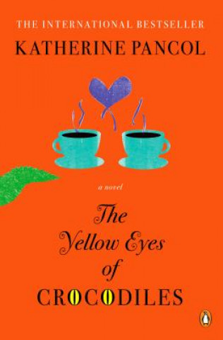 Könyv The Yellow Eyes of Crocodiles. Die gelben Augen der Krokodile, englische Ausgabe Katherine Pancol