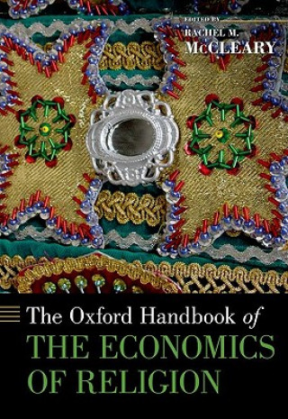 Carte Oxford Handbook of the Economics of Religion Rachel M. McCleary
