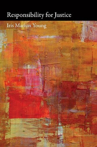 Libro Responsibility for Justice Iris Marion Young