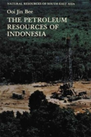 Книга Petroleum Resources of Indonesia Ooi Jin Bee