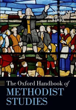 Carte Oxford Handbook of Methodist Studies William J. Abraham