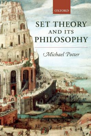 Kniha Set Theory and its Philosophy Michael Potter