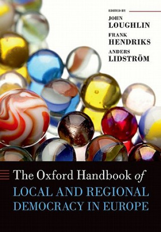 Könyv Oxford Handbook of Local and Regional Democracy in Europe John Loughlin
