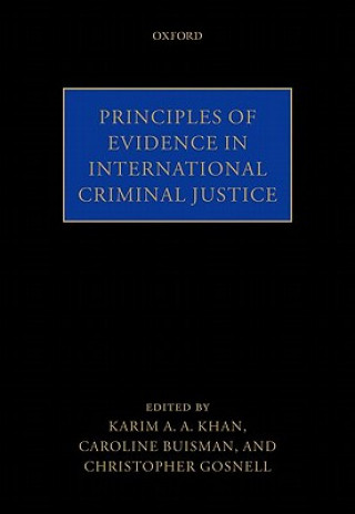 Carte Principles of Evidence in International Criminal Justice Karim A. A. Khan