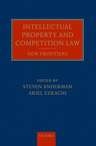 Книга Intellectual Property and Competition Law Steven D. Anderman