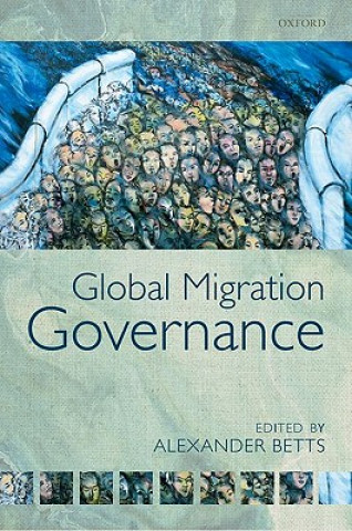 Książka Global Migration Governance Alexander Betts