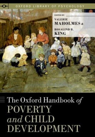 Carte Oxford Handbook of Poverty and Child Development Valerie Maholmes