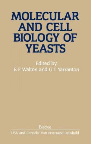 Carte Molecular And Cell Biology Of Yeasts E.F. Walton