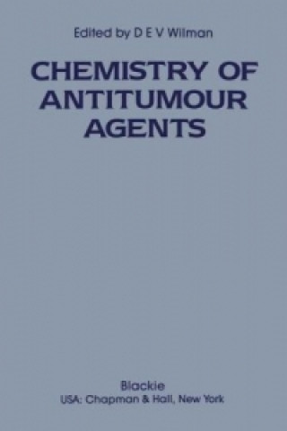 Kniha Chemistry of Antitumour Agents D. E. Wilman