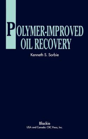 Kniha Polymer-Improved Oil Recovery K.S. Sorbie