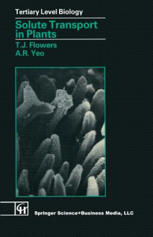 Carte Solute Transport in Plants T.J. Flowers