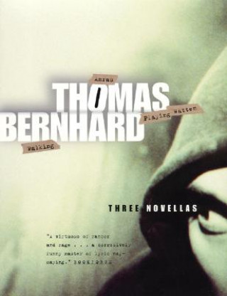 Carte Three Novellas Thomas Bernhard