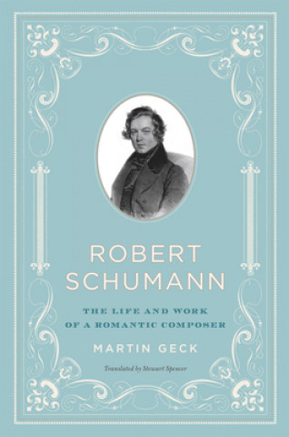 Carte Robert Schumann Martin Geck