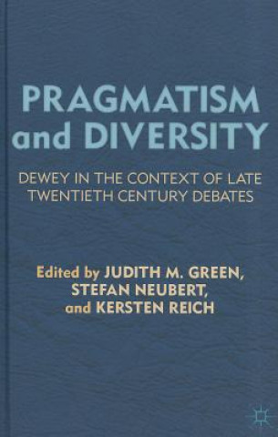 Knjiga Pragmatism and Diversity Judith M. Green